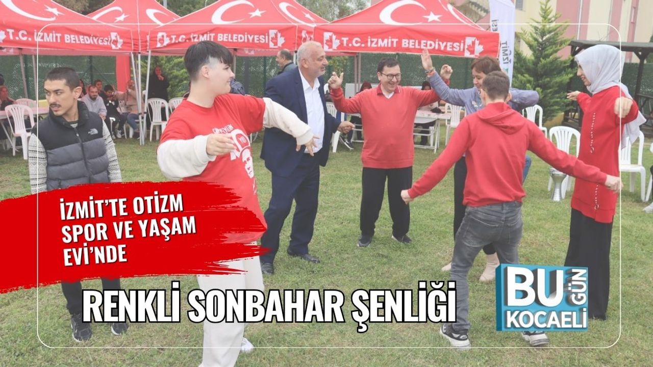 İzmit’te Otizm Spor ve Yaşam Evi’nde Renkli Sonbahar Şenliği