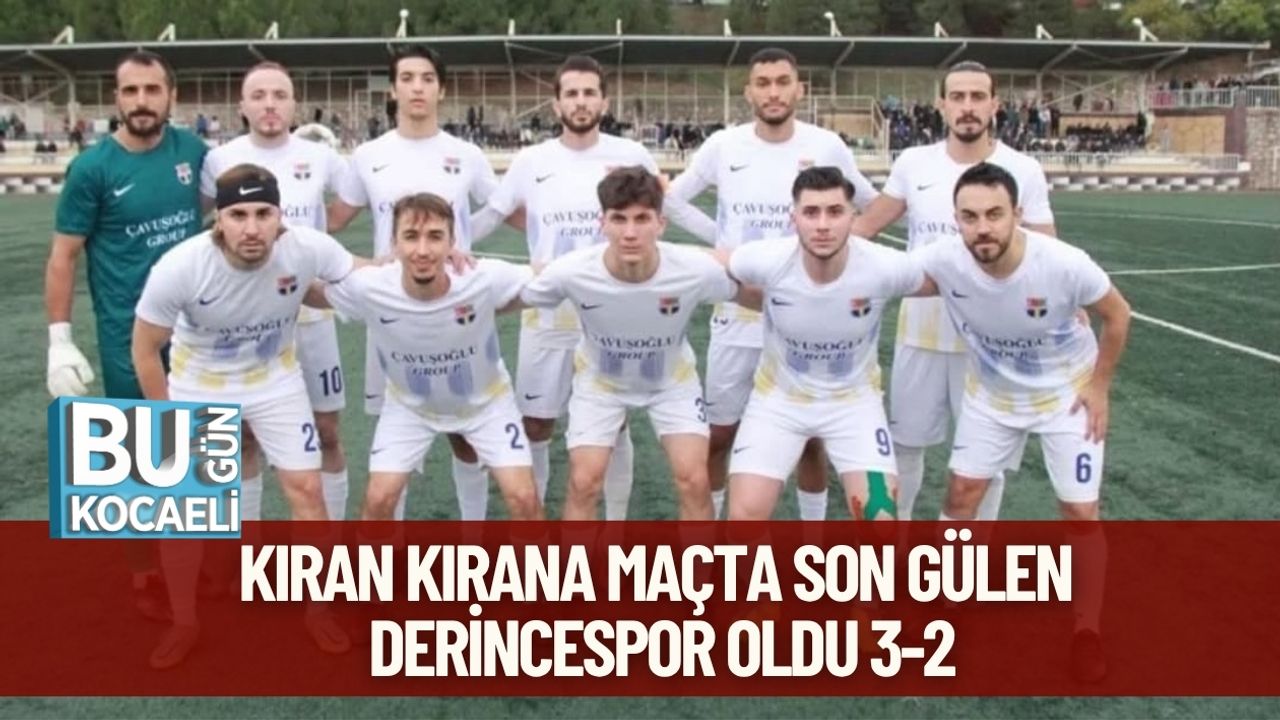 Kıran kırana maçta son gülen Derincespor oldu 3-2