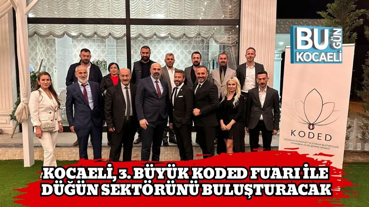 Kocaeli, 3. Büyük KODED Fuarı ile Düğün Sektörünü Buluşturacak