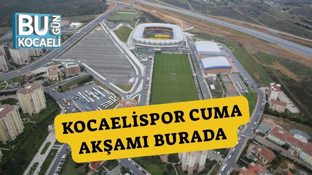 Kocaelispor Cuma Akşamı Burada