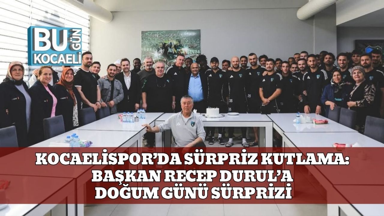 Kocaelispor’da Sürpriz Kutlama: Başkan Recep Durul’a Doğum Günü Sürprizi