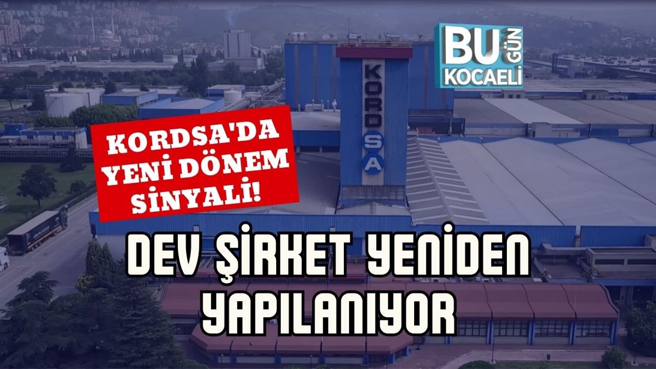 Kordsa'da Yeni Dönem Sinyali! Dev Şirket Yeniden Yapılanıyor