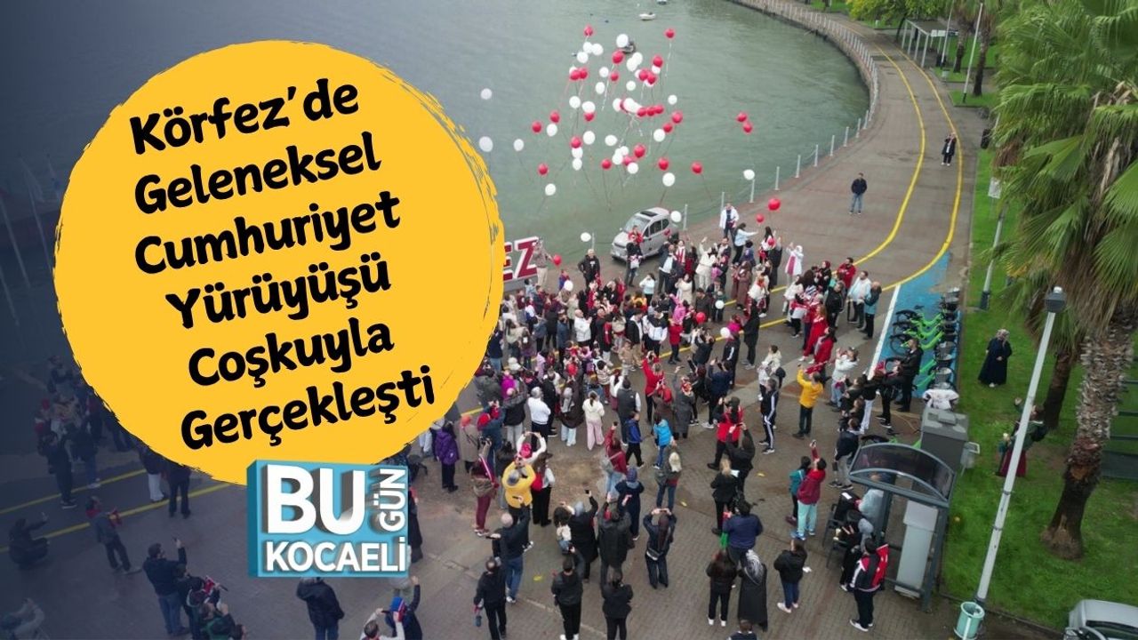 Körfez’de Geleneksel Cumhuriyet Yürüyüşü Coşkuyla Gerçekleşti