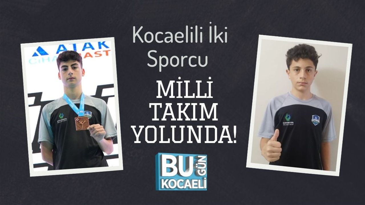 Kocaelili İki Sporcu Milli Takım Yolunda!