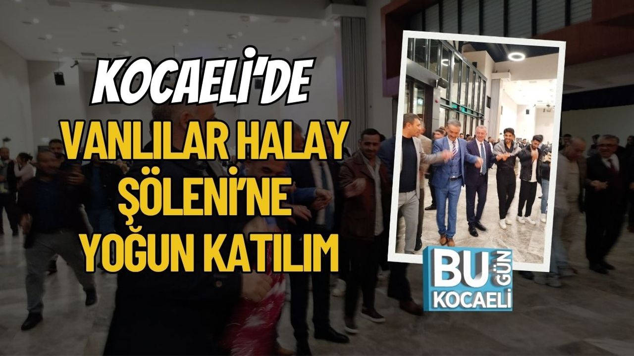 Kocaeli’de Vanlılar Halay Şöleni’ne Yoğun Katılım