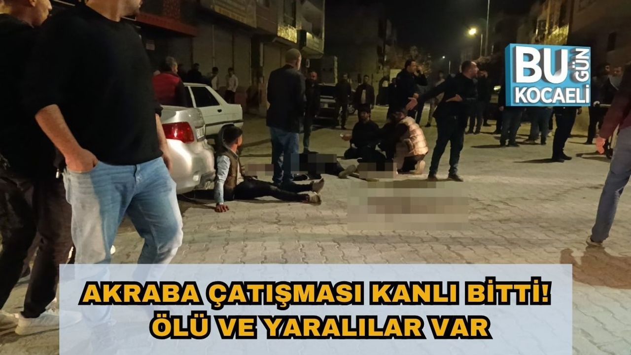 Akraba Çatışması Kanlı Bitti! Ölü ve Yaralılar Var