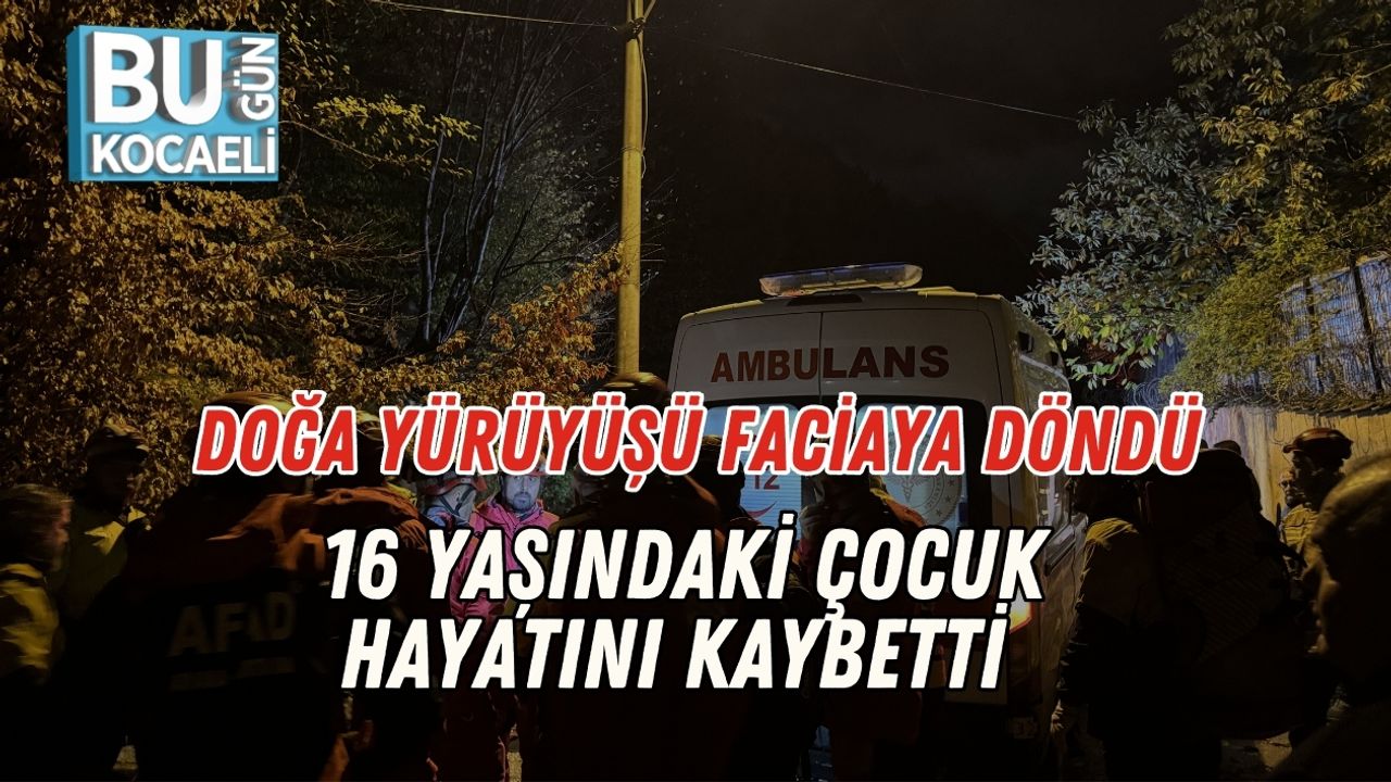 Doğa Yürüyüşü Faciaya Döndü: 16 Yaşındaki Çocuk Hayatını Kaybetti