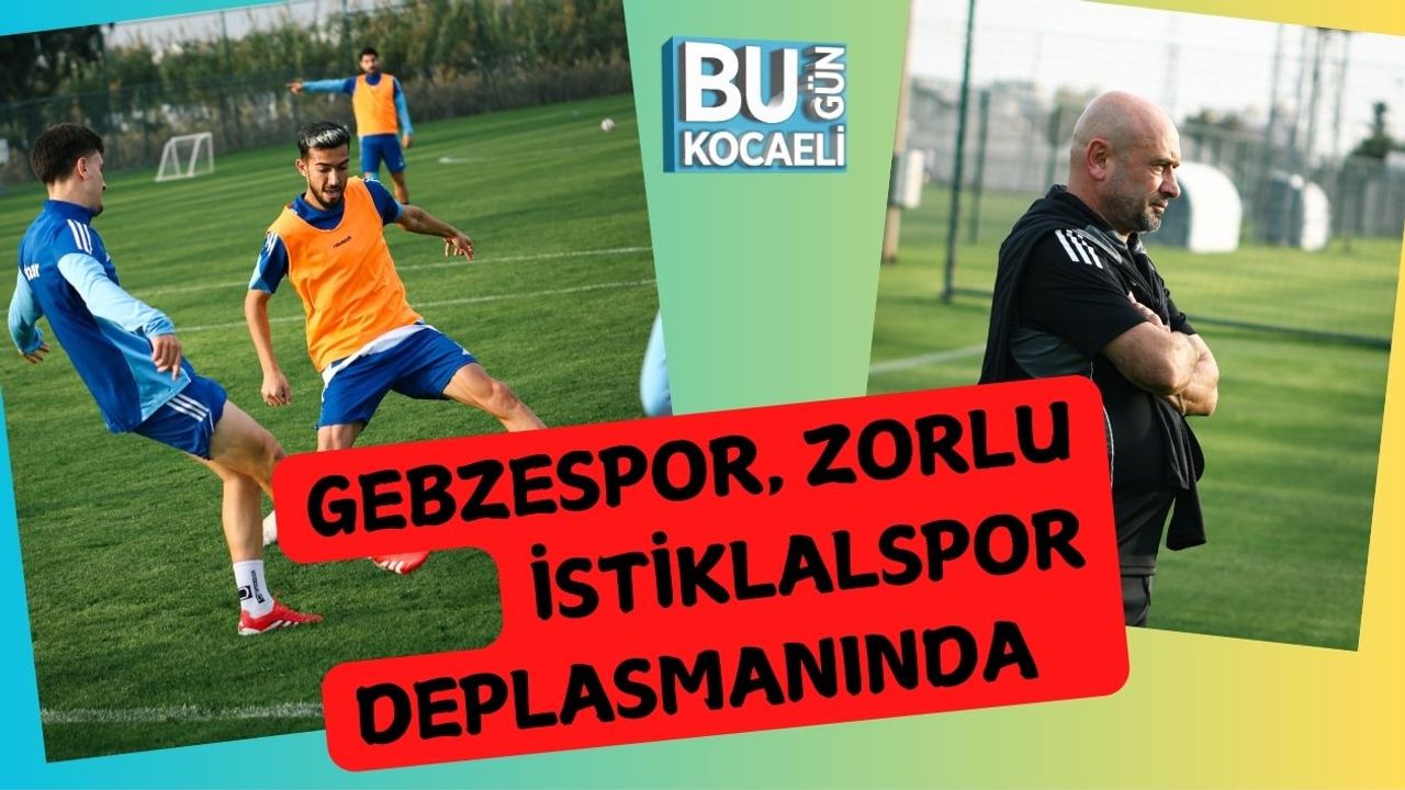 Gebzespor, Zorlu İstiklalspor Deplasmanında