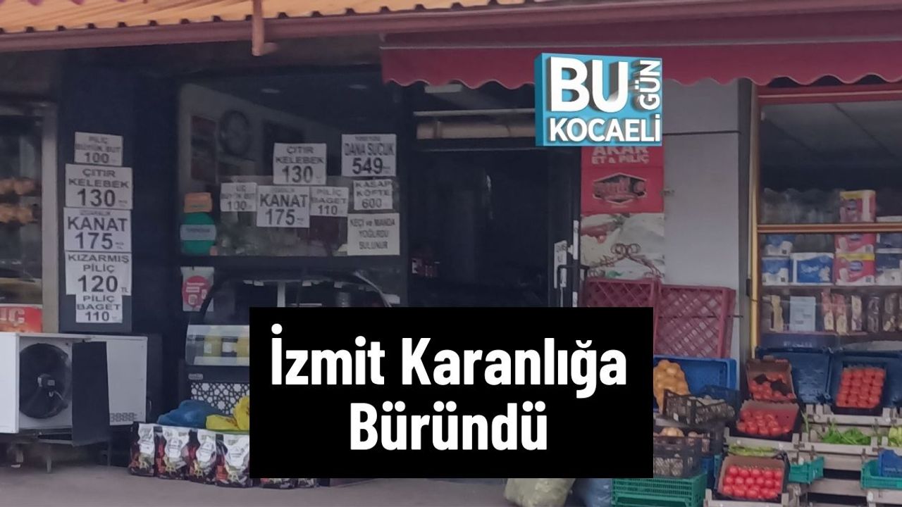 İzmit Karanlığa Büründü