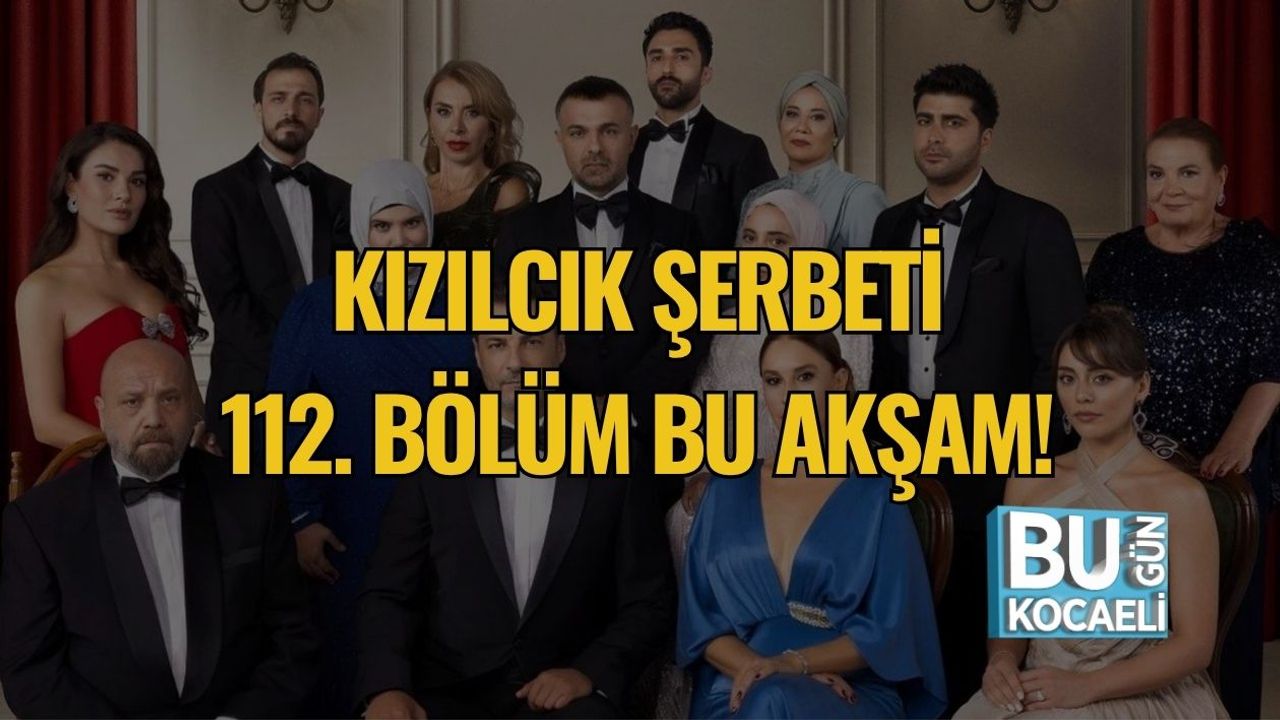 Kızılcık Şerbeti 112. Bölüm Bu Akşam! Canlı, Tamamını Ful İzle!