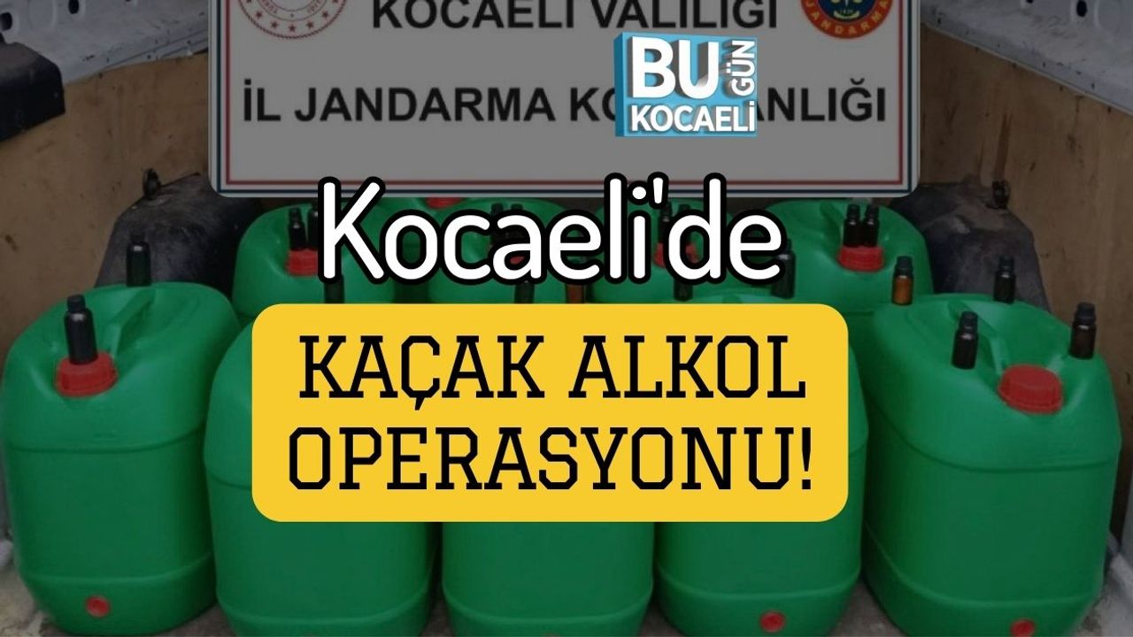Kocaeli'de Kaçak Alkol Operasyonu!