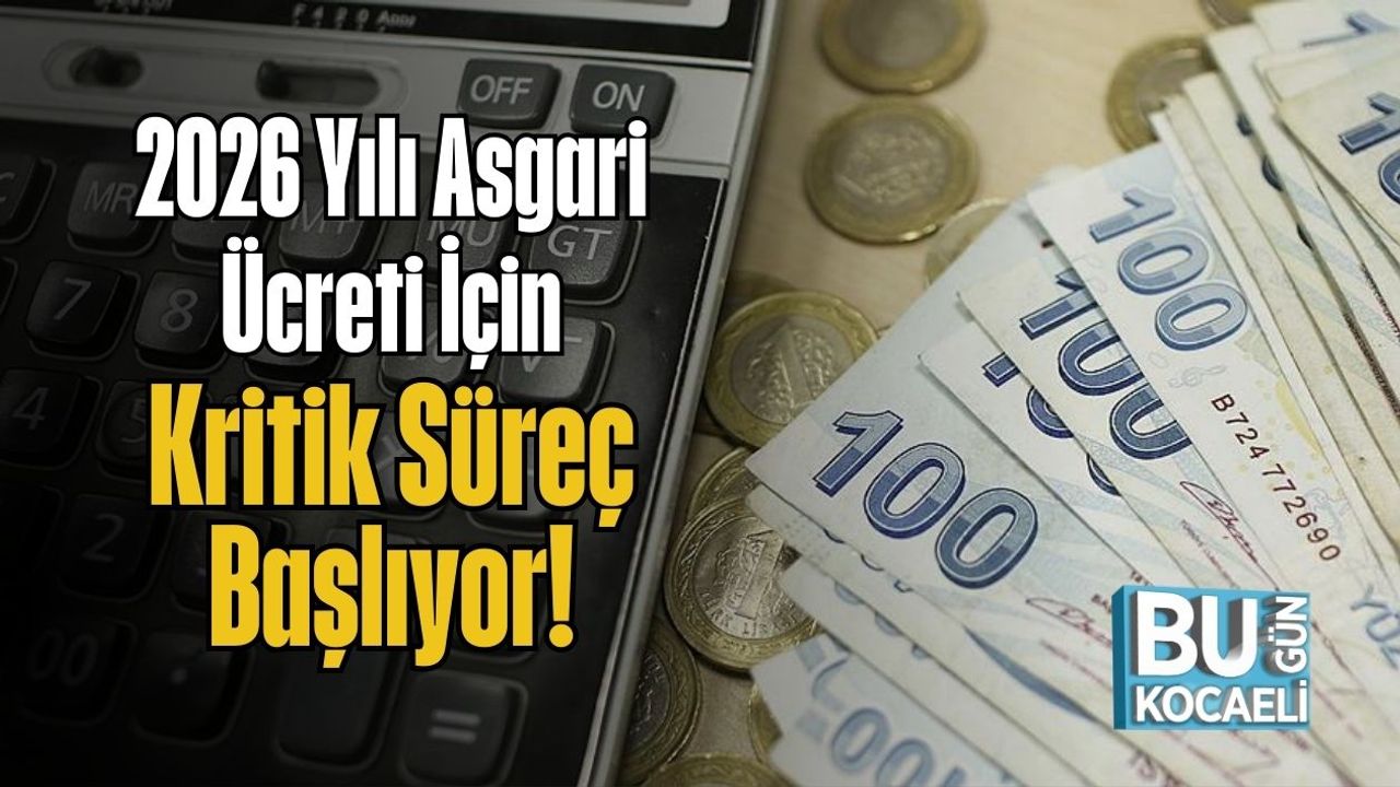 2026 Yılı Asgari Ücreti İçin Kritik Süreç Başlıyor!