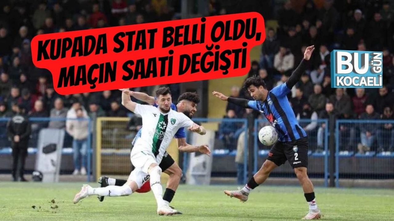 Kupada Stat Belli Oldu, Maçın Saati Değişti