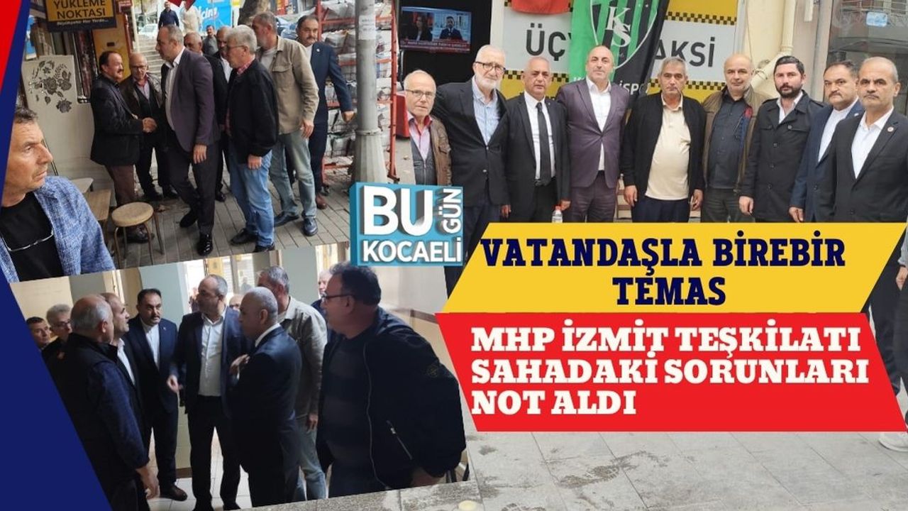 Vatandaşla Birebir Temas: MHP İzmit Teşkilatı Sahadaki Sorunları Not Aldı