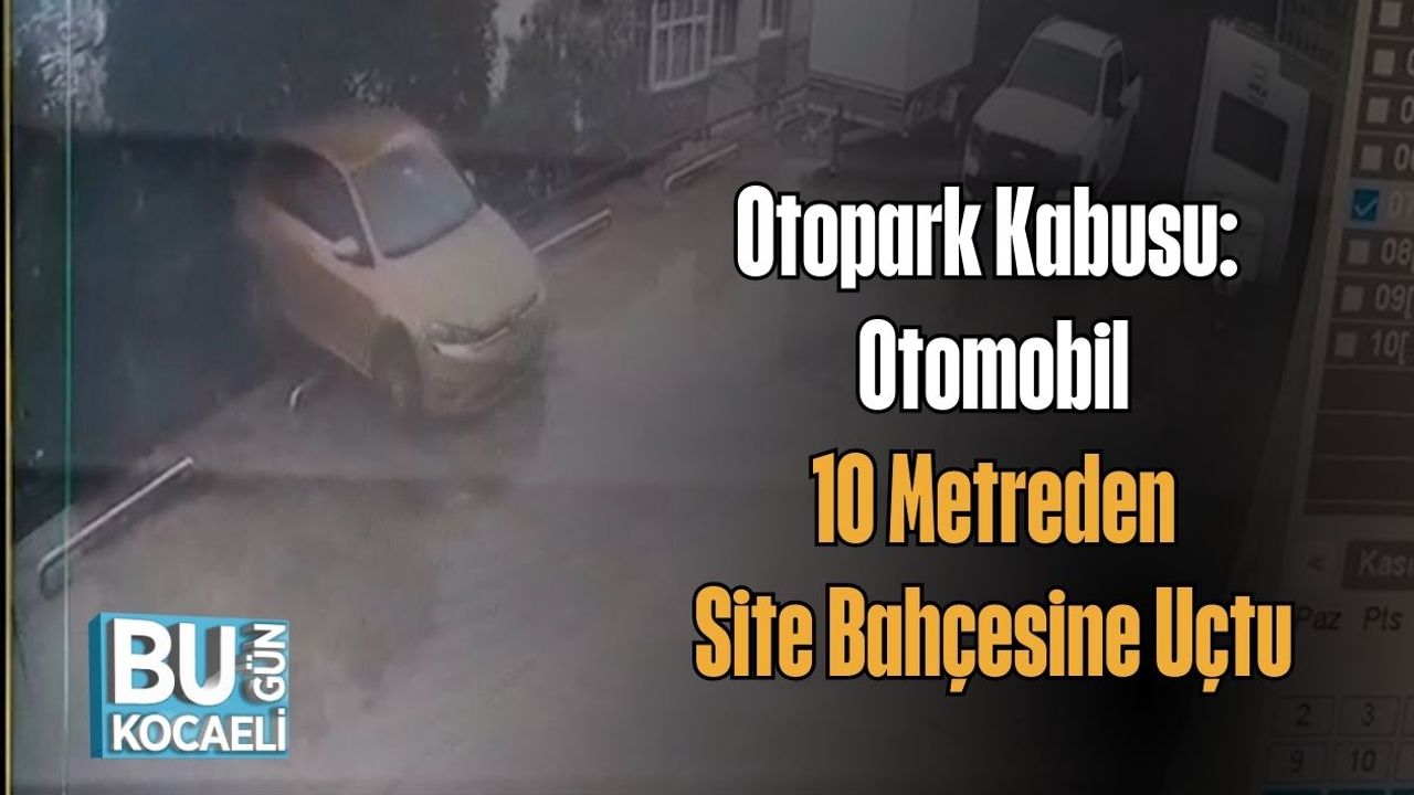 Otopark Kabusu: Otomobil 10 Metreden Site Bahçesine Uçtu