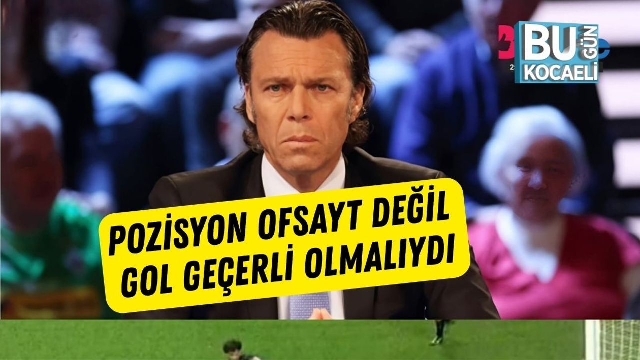 Pozisyon Ofsayt Değil, Gol Geçerli Olmalıydı