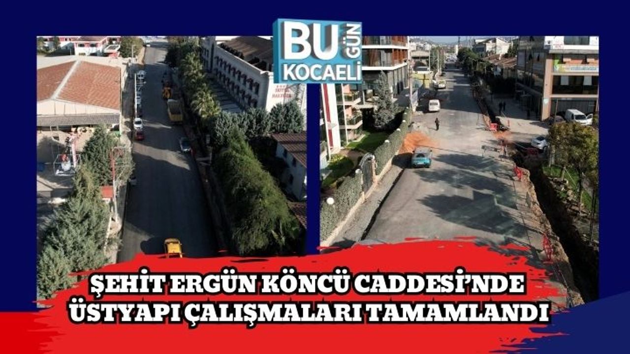 Şehit Ergün Köncü Caddesi’nde Üstyapı Çalışmaları Tamamlandı