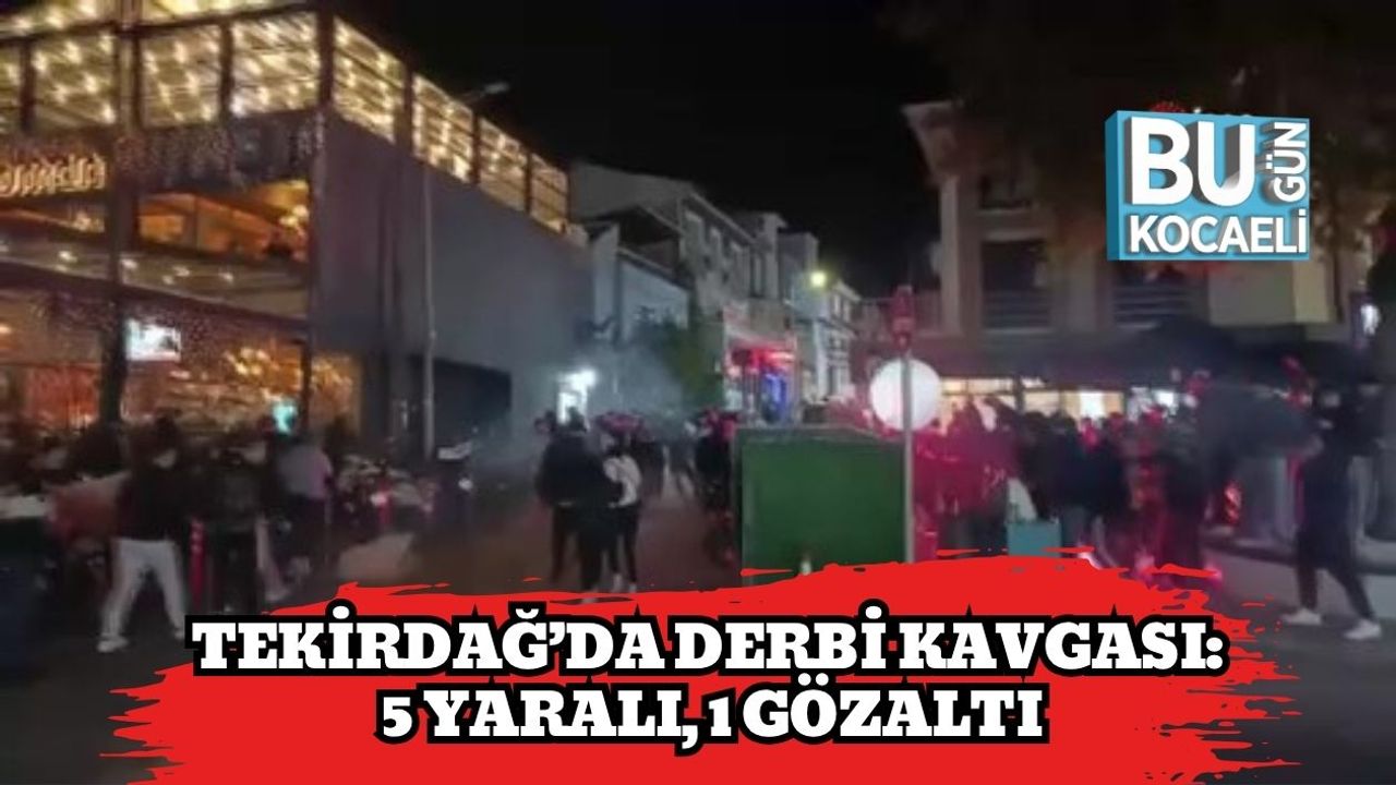 Tekirdağ’da Derbi Kavgası: 5 Yaralı, 1 Gözaltı