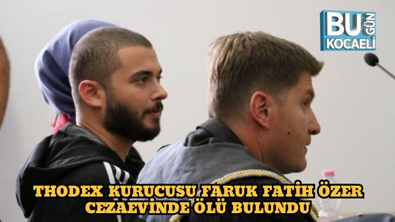 Thodex Kurucusu Faruk Fatih Özer Cezaevinde Ölü Bulundu