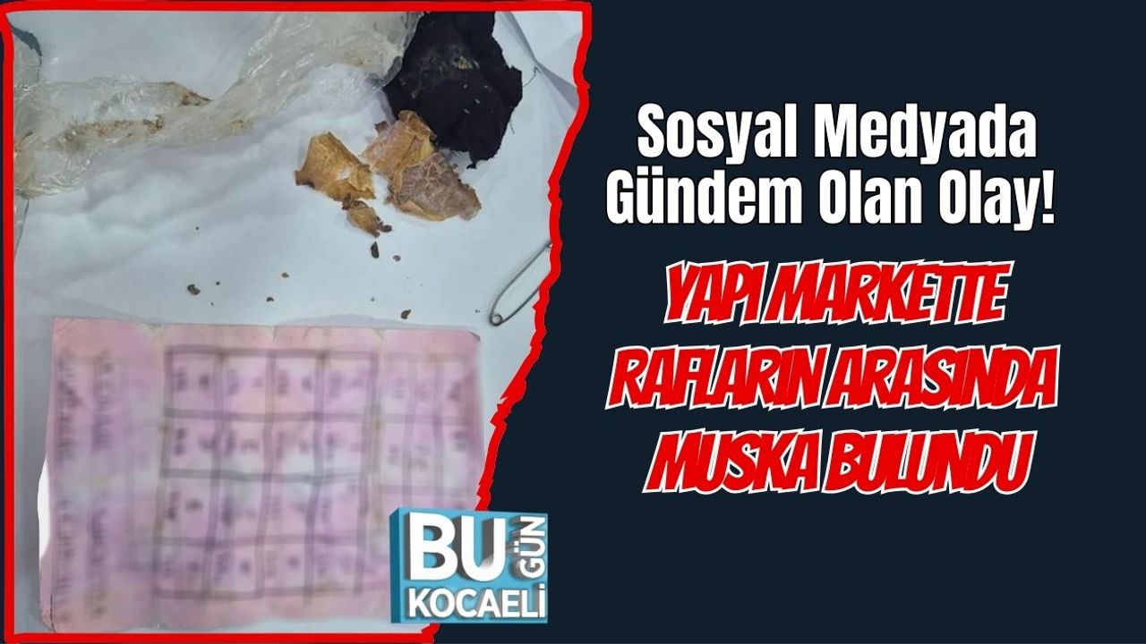 Sosyal Medyada Gündem Olan Olay! Yapı Markette Rafların Arasında Muska Bulundu
