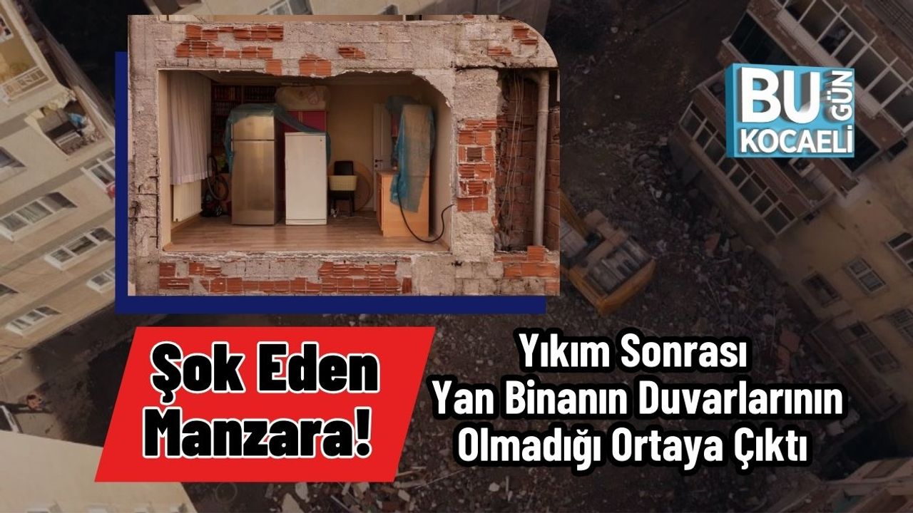 Şok Eden Manzara! Yıkım Sonrası Yan Binanın Duvarlarının Olmadığı Ortaya Çıktı