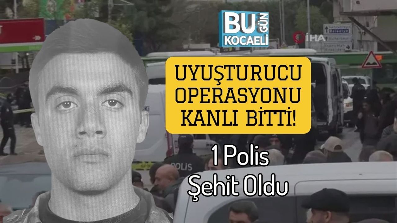 Uyuşturucu Operasyonu Kanlı Bitti! 1 Polis Şehit Oldu