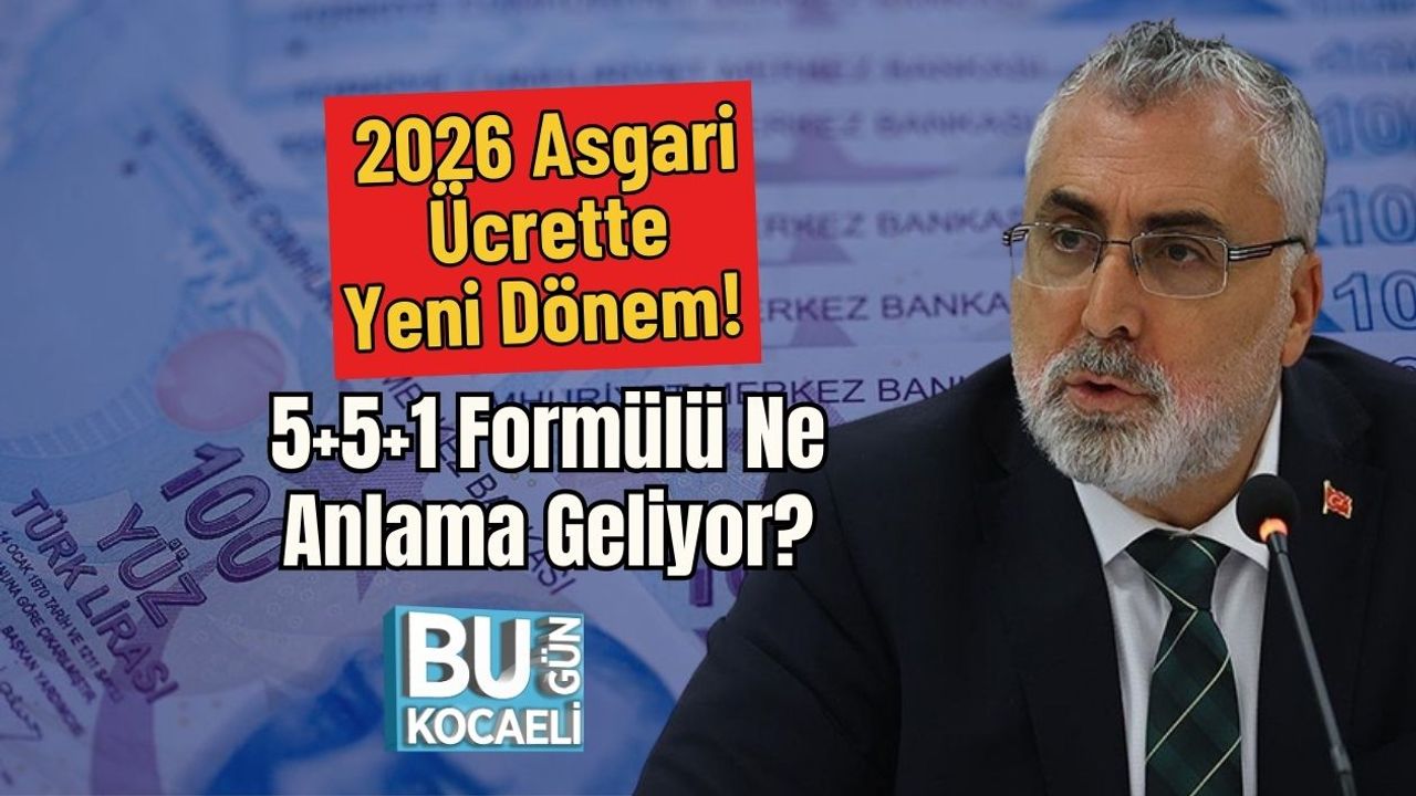 2026 Asgari Ücrette Yeni Dönem! 5+5+1 Formülü Ne Anlama Geliyor?