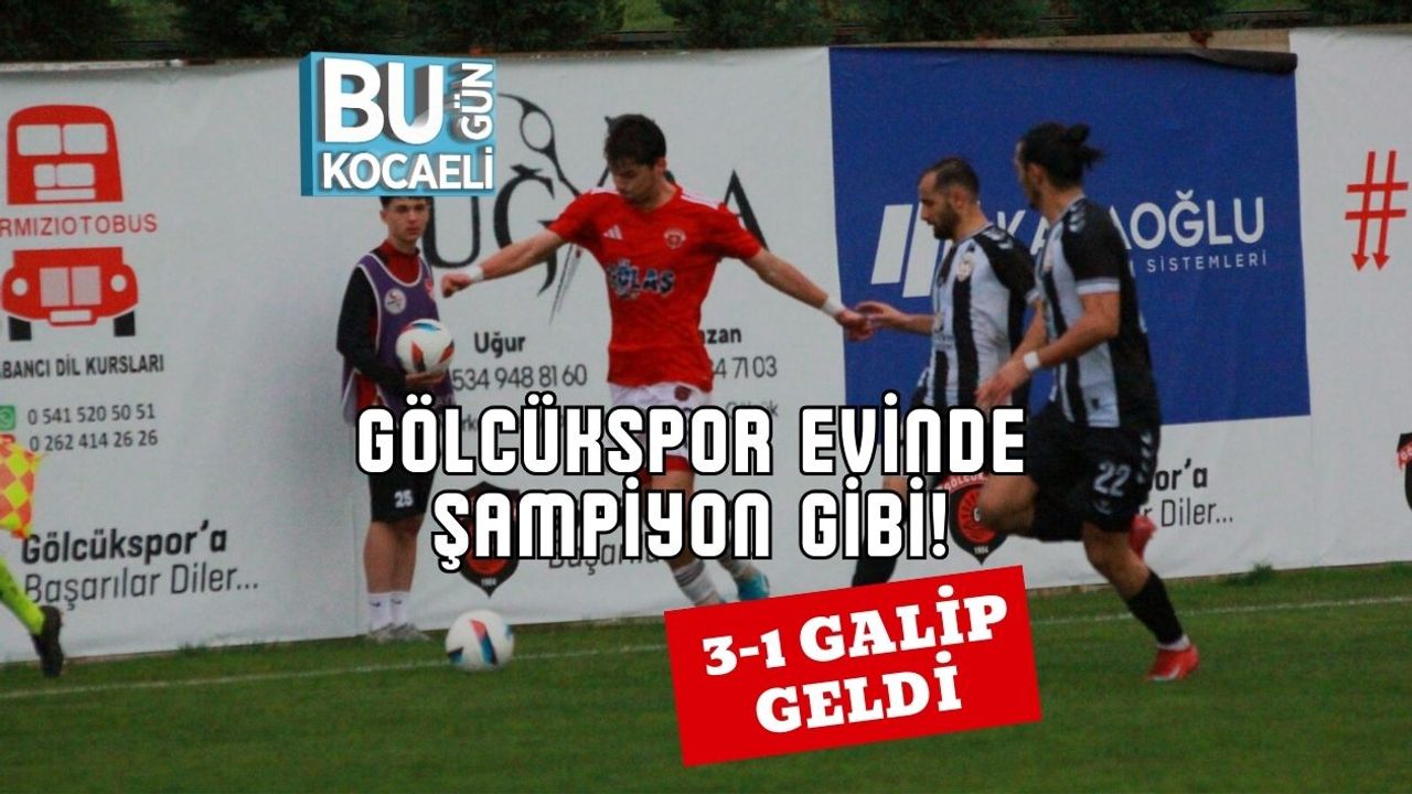 Gölcükspor Evinde Şampiyon Gibi! 3-1 Galip Geldi