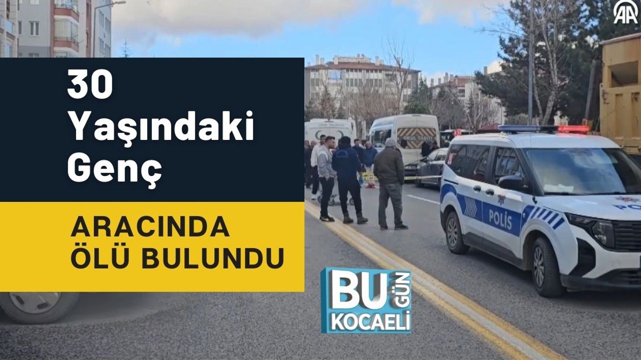 30 Yaşındaki Genç Aracında Ölü Bulundu