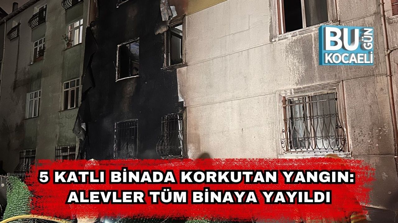 5 Katlı Binada Korkutan Yangın: Alevler Tüm Binaya Yayıldı