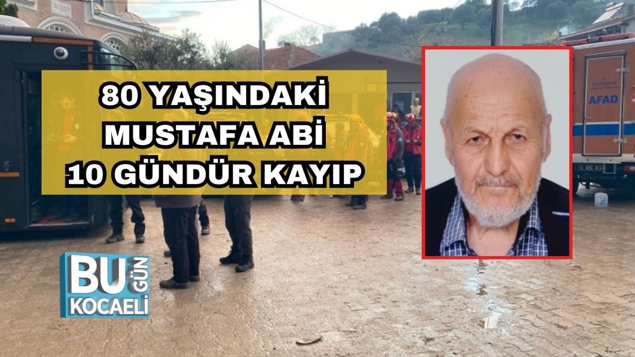 80 Yaşındaki Mustafa Abi 10 Gündür Kayıp