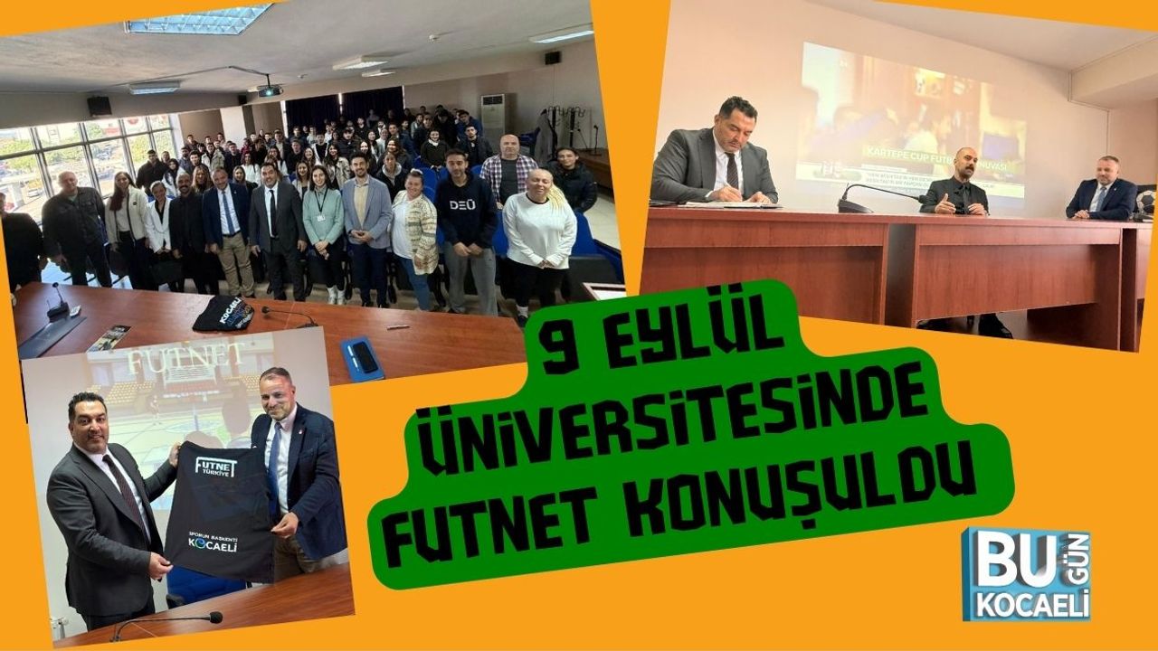 9 Eylül Üniversitesinde Futnet Konuşuldu