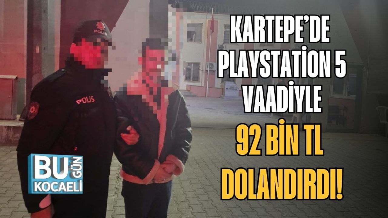 Kartepe’de PlayStation 5 Vaadiyle 92 Bin TL’lik Dolandırdı!