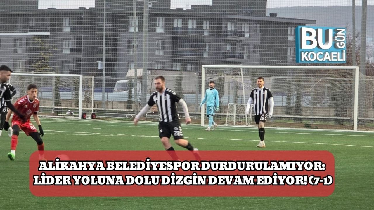 Alikahya Belediyespor Durdurulamıyor: Lider Yoluna Dolu Dizgin Devam Ediyor! (7-1)