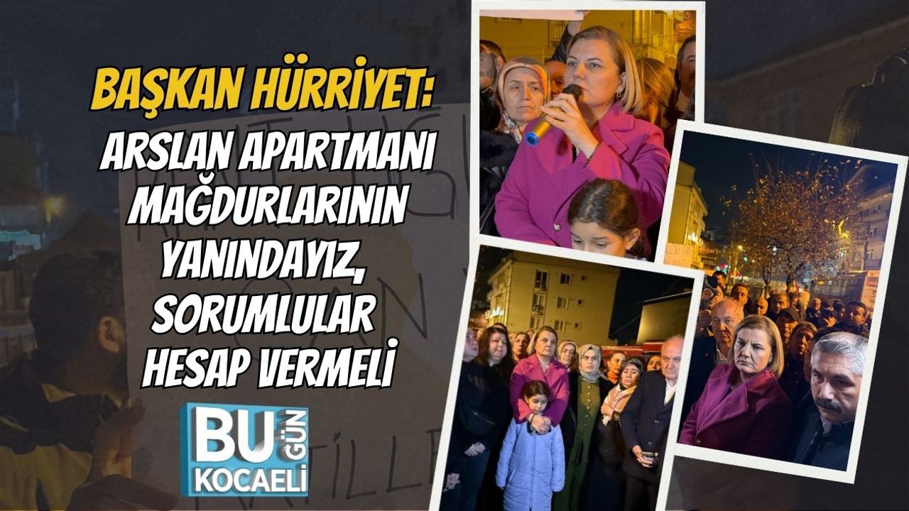 Başkan Hürriyet: Arslan Apartmanı Mağdurlarının Yanındayız, Sorumlular Hesap Vermeli