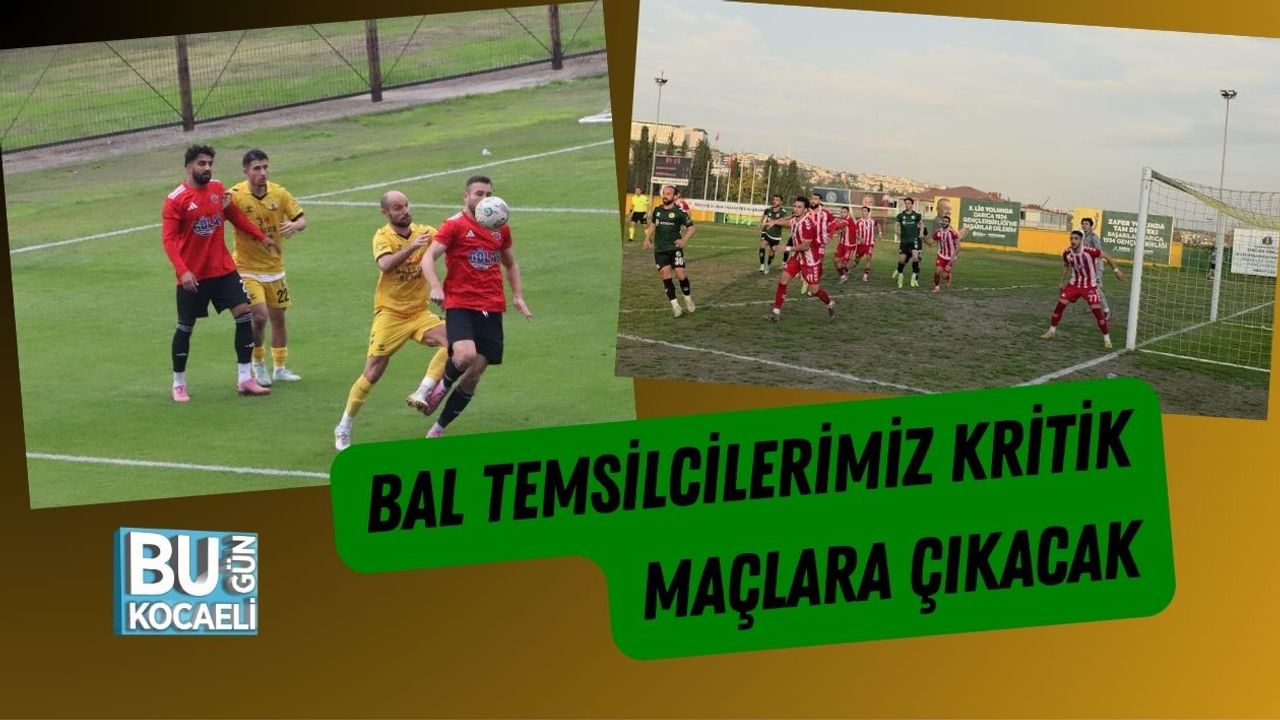 BAL Temsilcilerimiz Kritik Maçlara Çıkacak
