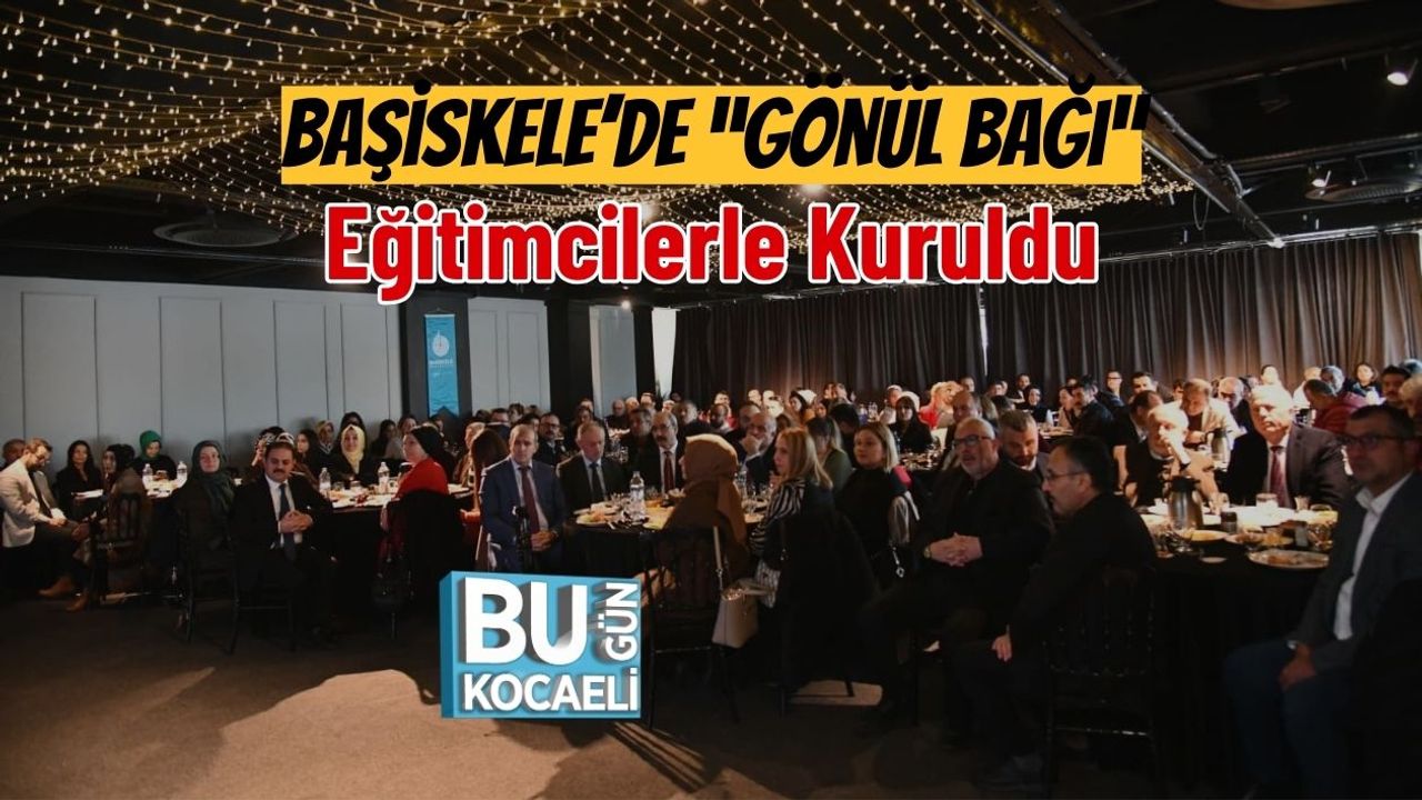 Başiskele’de “Gönül Bağı” Eğitimcilerle Kuruldu