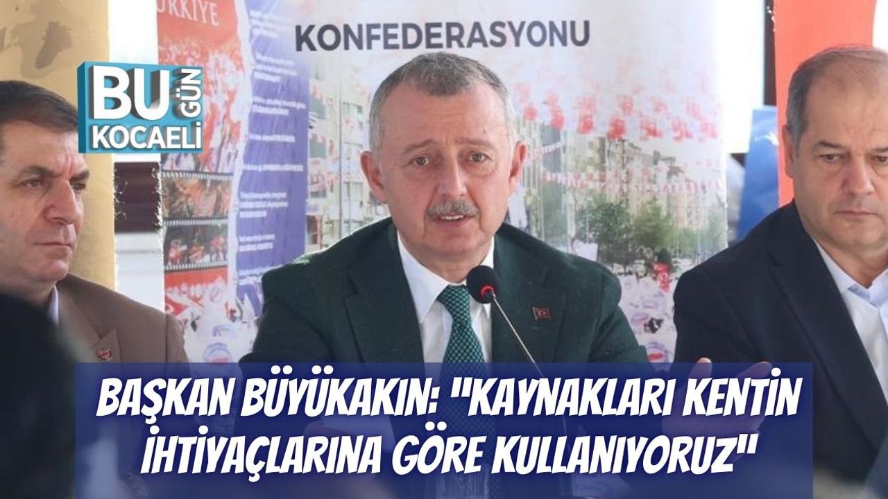 Başkan Büyükakın: “Kaynakları Kentin İhtiyaçlarına Göre Kullanıyoruz”