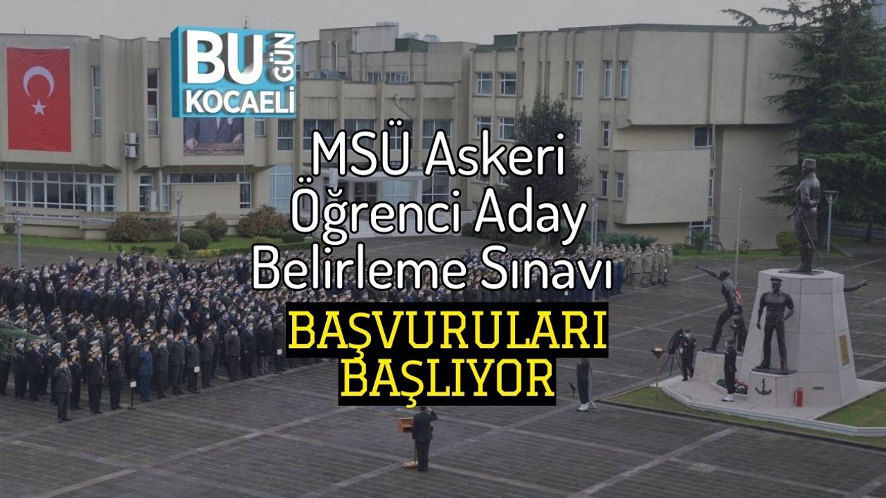 MSÜ Askeri Öğrenci Aday Belirleme Sınavı Başvuruları Başlıyor