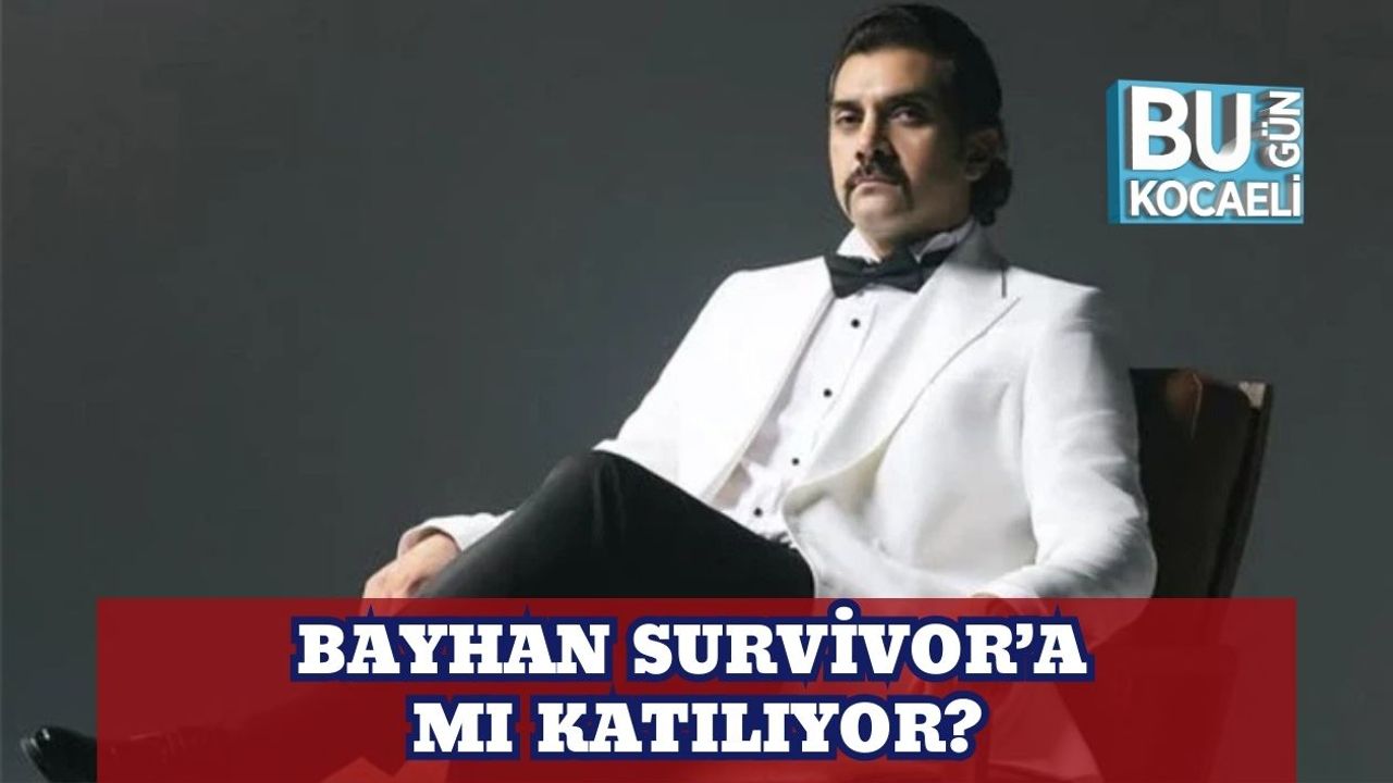 Bayhan Survivor’a mı Katılıyor? Bayhan Gürhan Kimdir, Nereli, Kaç Yaşında, Evli mi?