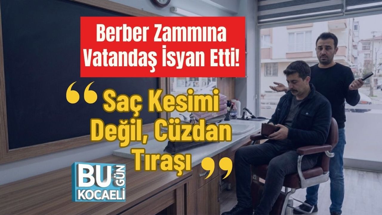 Berber Zammına Vatandaş İsyan Etti! "Saç Kesimi Değil, Cüzdan Tıraşı"