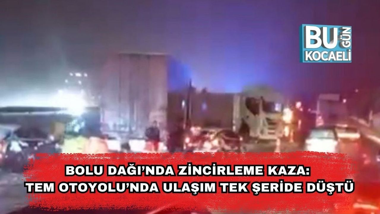 Bolu Dağı’nda Zincirleme Kaza: TEM Otoyolu’nda Ulaşım Tek Şeride Düştü