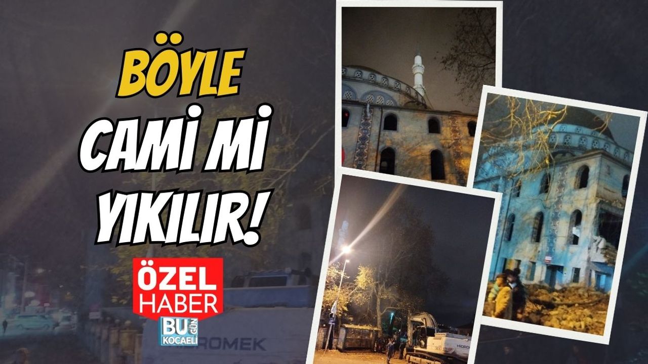 Böyle Cami mi Yıkılır!