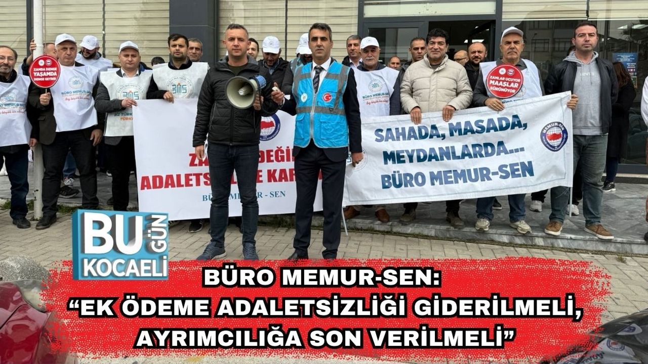 Büro Memur-Sen: “Ek Ödeme Adaletsizliği Giderilmeli, Ayrımcılığa Son Verilmeli”
