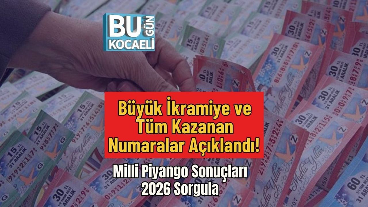 Büyük İkramiye ve Tüm Kazanan Numaralar Açıklandı! Milli Piyango Sonuçları 2026 Sorgula