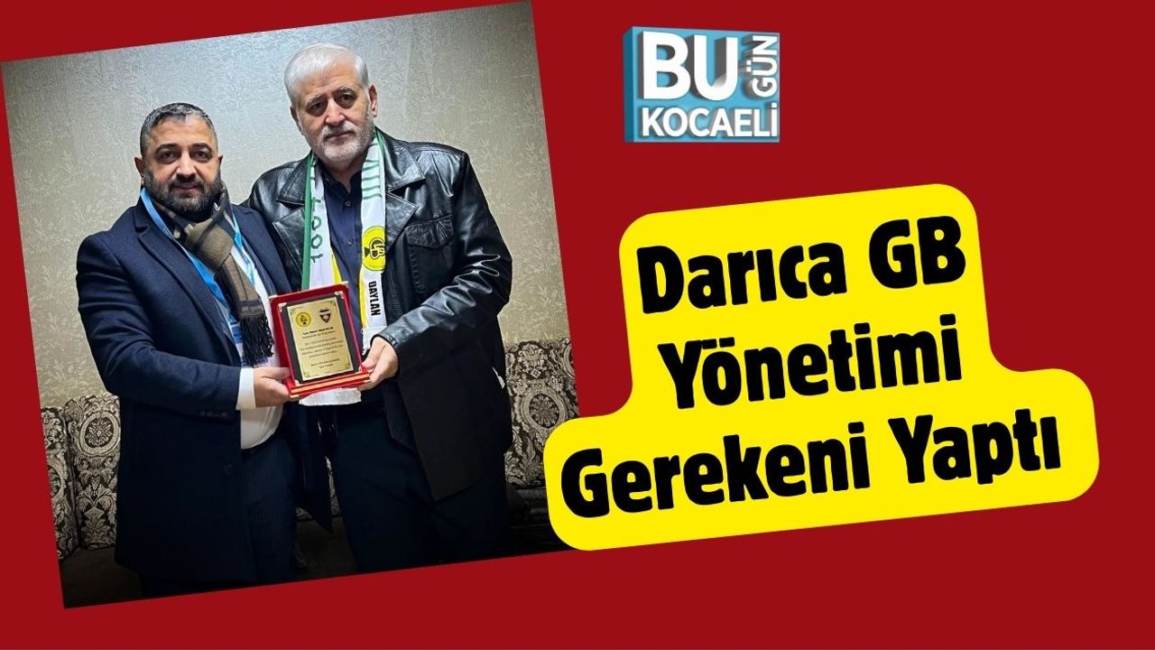 Darıca GB Yönetimi Gerekeni Yaptı