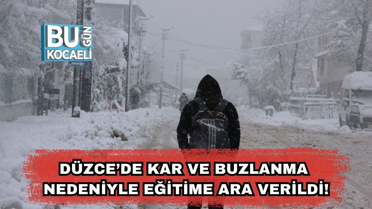 Düzce’de Kar Ve Buzlanma Nedeniyle Eğitime Ara Verildi!