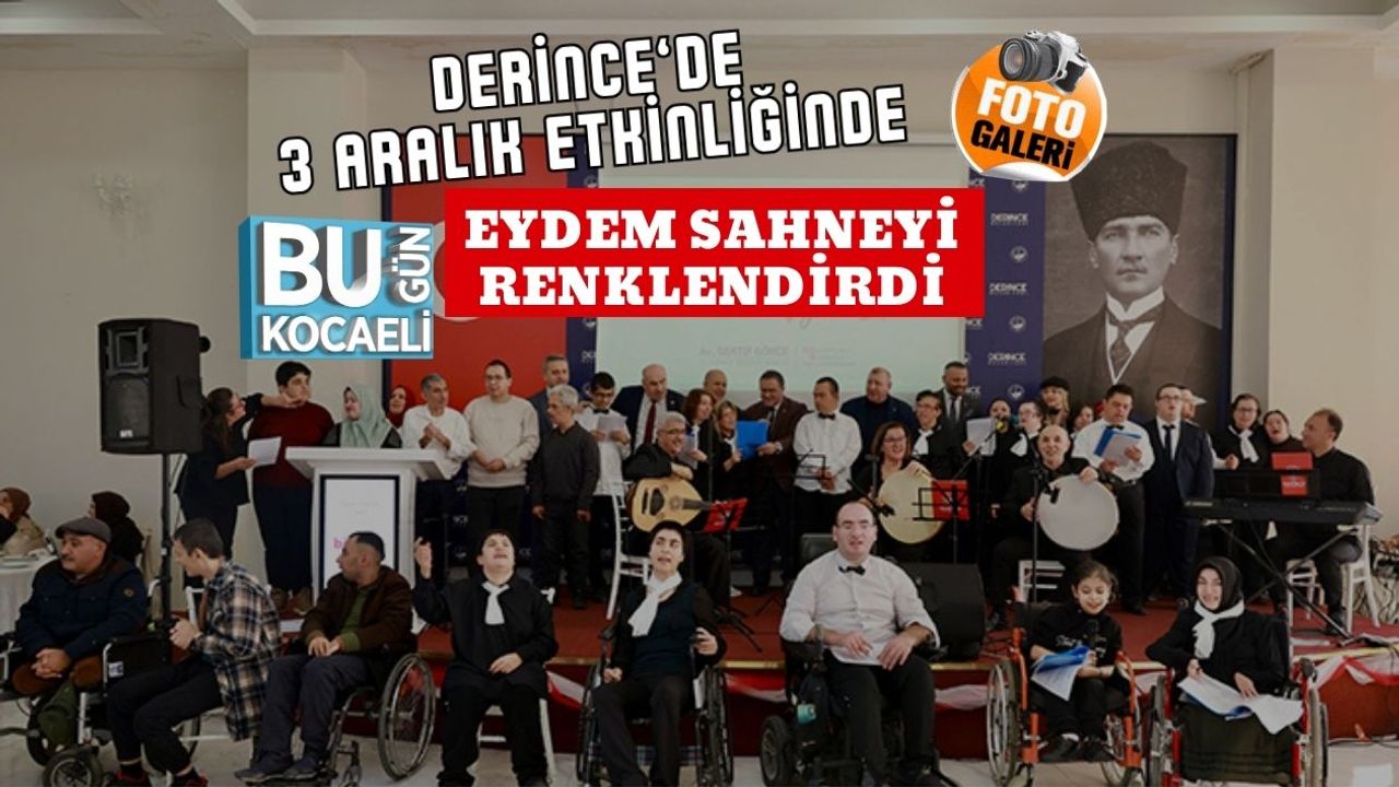 Derince’de 3 Aralık Etkinliğinde EYDEM Sahneyi Renklendirdi