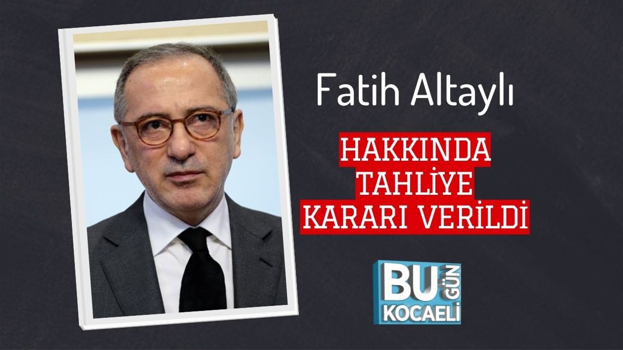 Fatih Altaylı Hakkında Tahliye Kararı Verildi