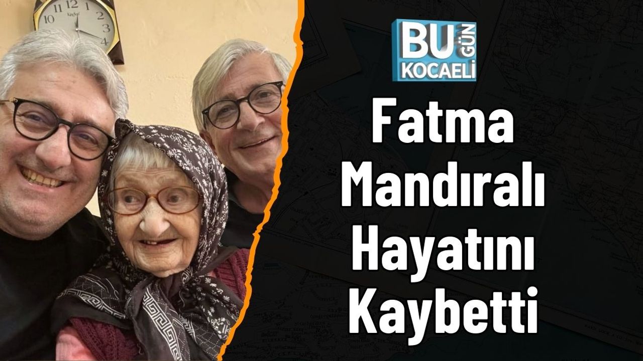 Fatma Mandıralı Hayatını Kaybetti